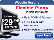 Web Hosting - Flexible plans to meet your needs! | Up to 500GB of storage! - FREE E-mail with web access - 99.9% Uptime Guarantee | as low as $29.95 per month!